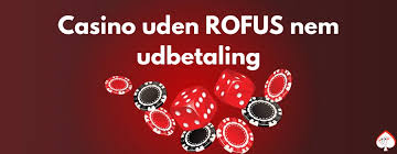 Nye Casino Uden ROFUS Oplev Spændingen Uden Begrænsninger Nye Casino Uden ROFUS Oplev Spændingen Uden Begrænsninger